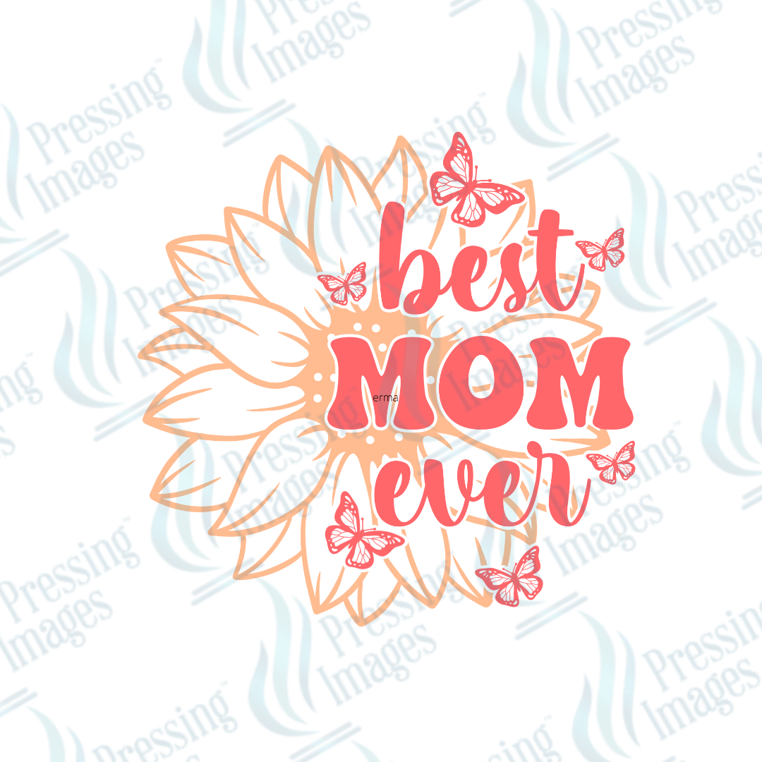 DTF 3831 Best Mom Ever - Pressing Images