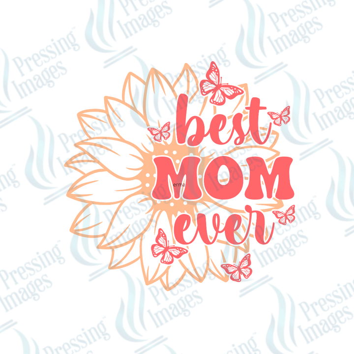 DTF 3831 Best Mom Ever - Pressing Images
