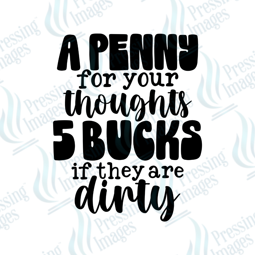 DTF 3860 A Penny For Your Thoughts - Pressing Images