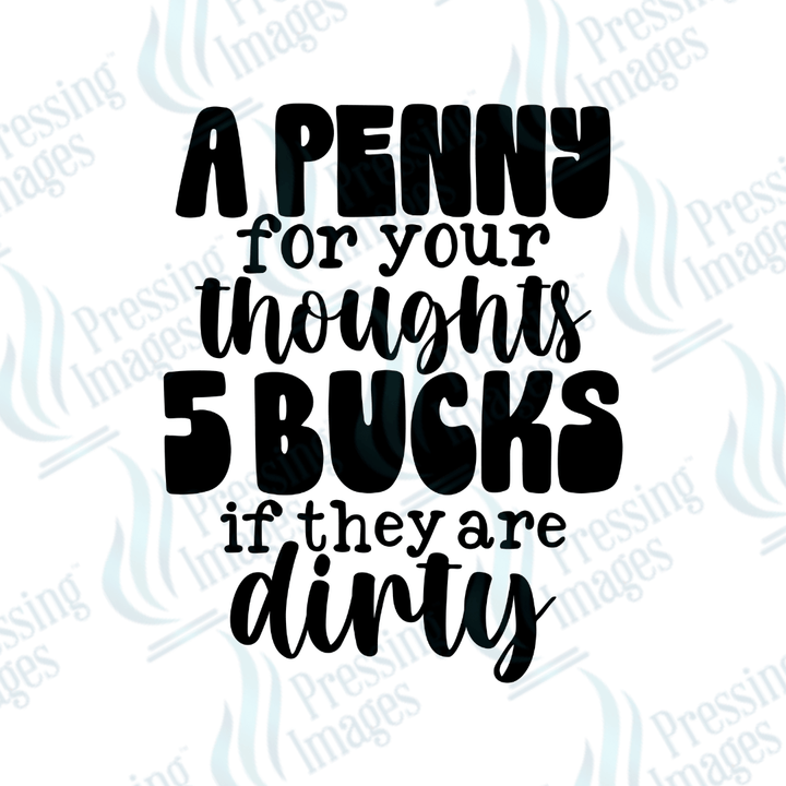 DTF 3860 A Penny For Your Thoughts - Pressing Images