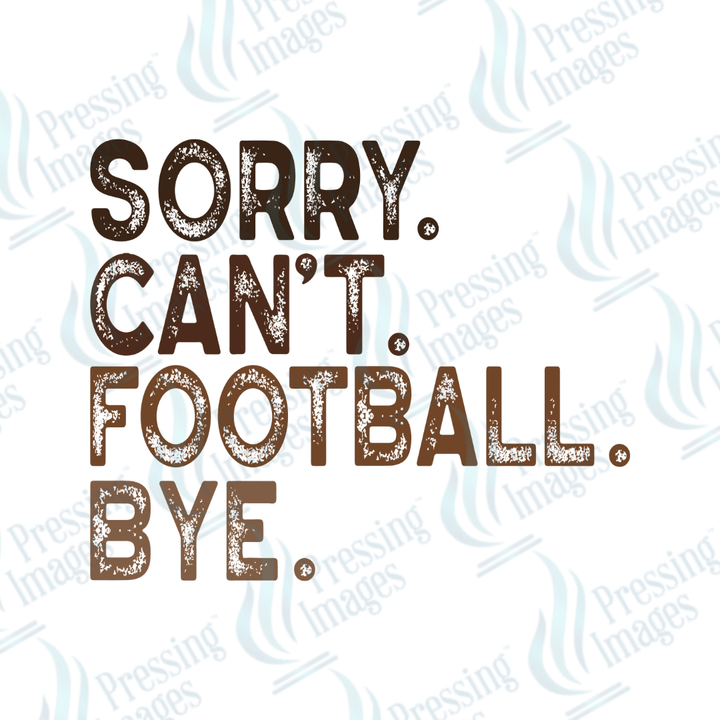 DTF 3863 Sorry Can't - Pressing Images