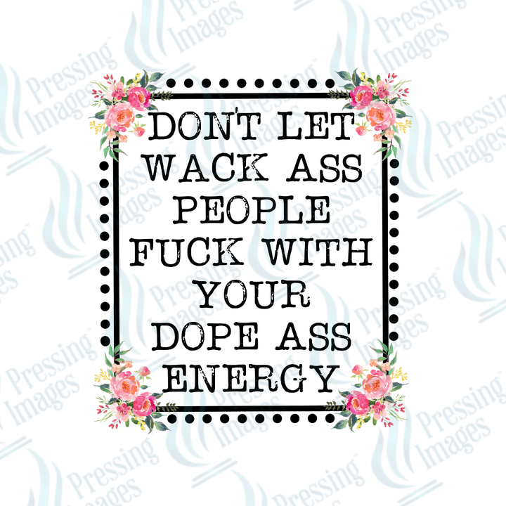DTF 3865 Dope Ass Energy - Pressing Images
