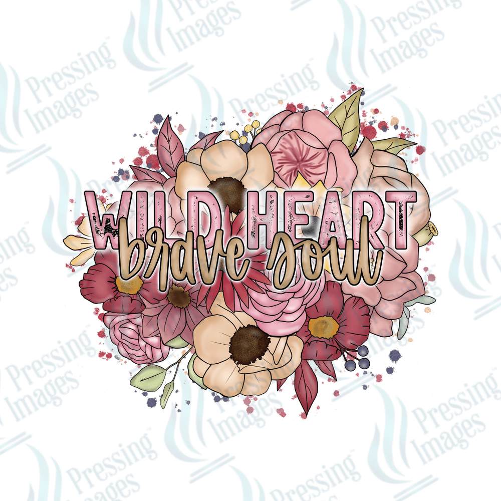 DTF 3891 Wild Heart Brave Soul - Pressing Images