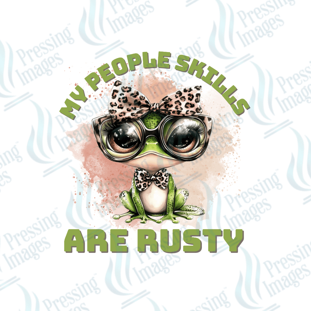 DTF 3908 My People Skills Are Rusty - Pressing Images