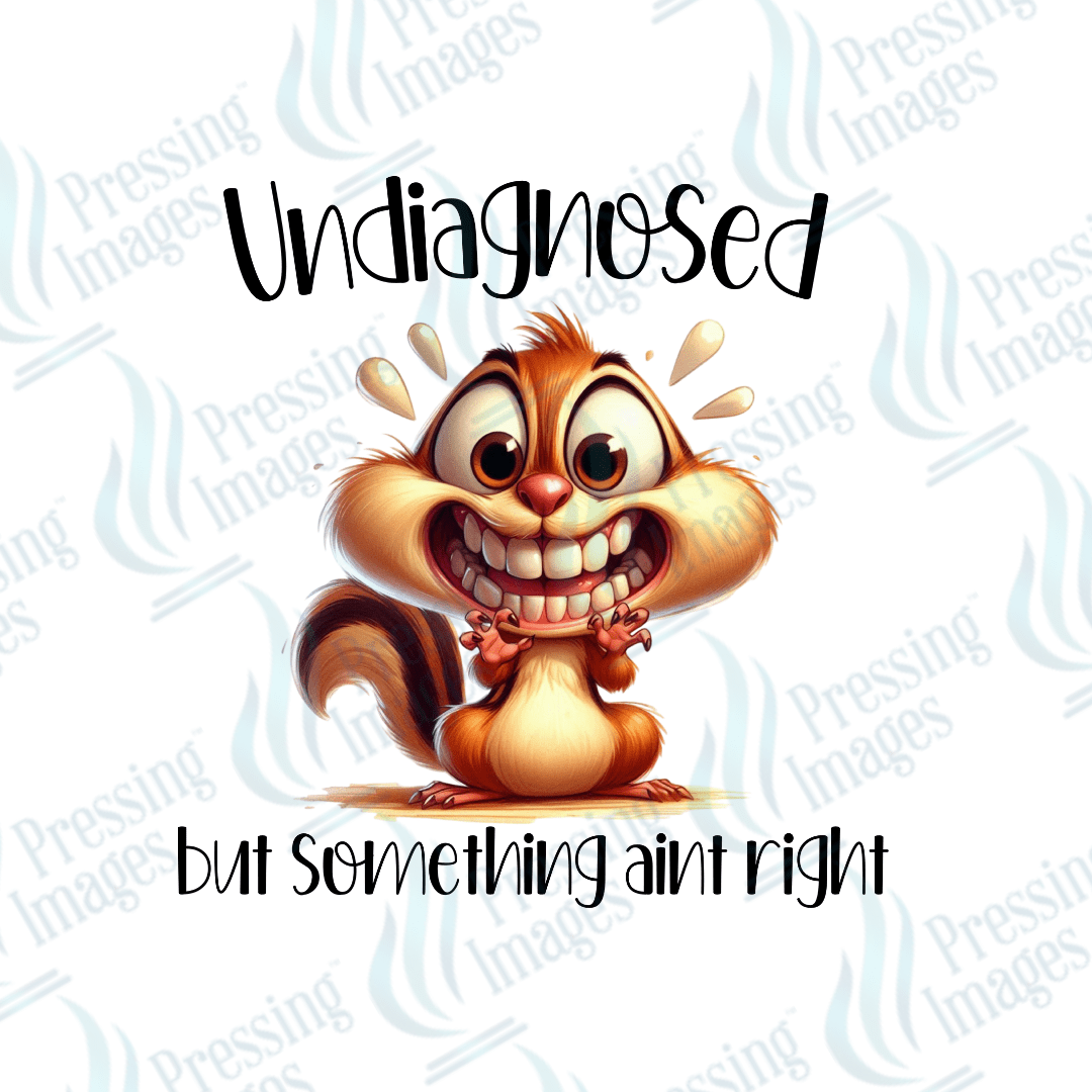 DTF 3911 Undiagnosed But Something Ain't Right - Pressing Images