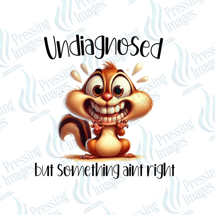 DTF 3911 Undiagnosed But Something Ain't Right - Pressing Images