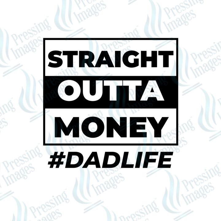DTF 3921 Straight Outta Money - Pressing Images