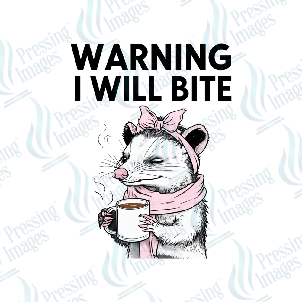 DTF 3945 Warning I Will Bite - Pressing Images