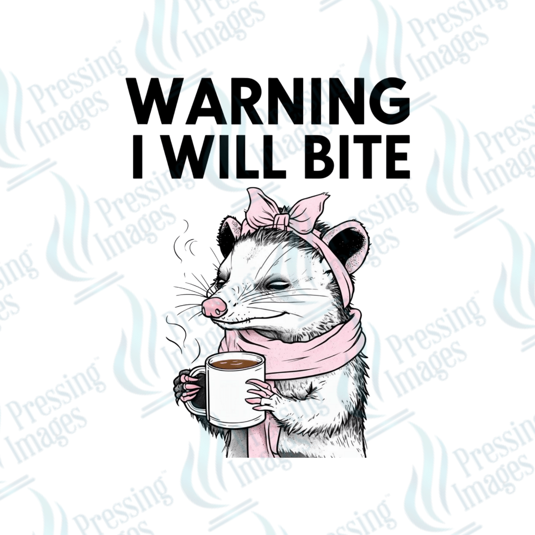 DTF 3945 Warning I Will Bite - Pressing Images