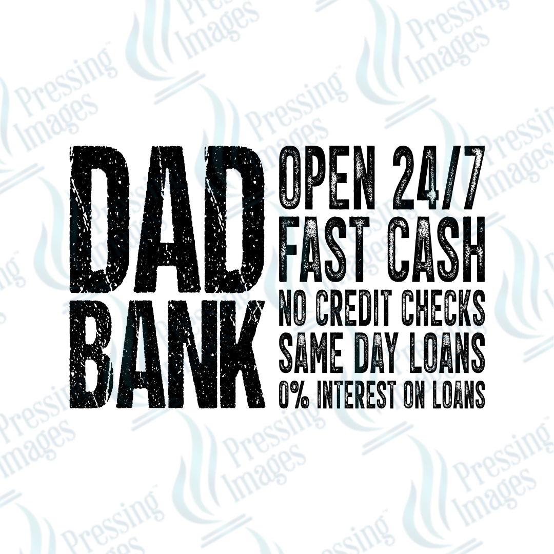 DTF 3946 Dad Bank - Pressing Images
