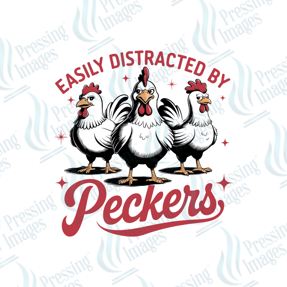 DTF 3967 Easily Distracted By Peckers - Pressing Images