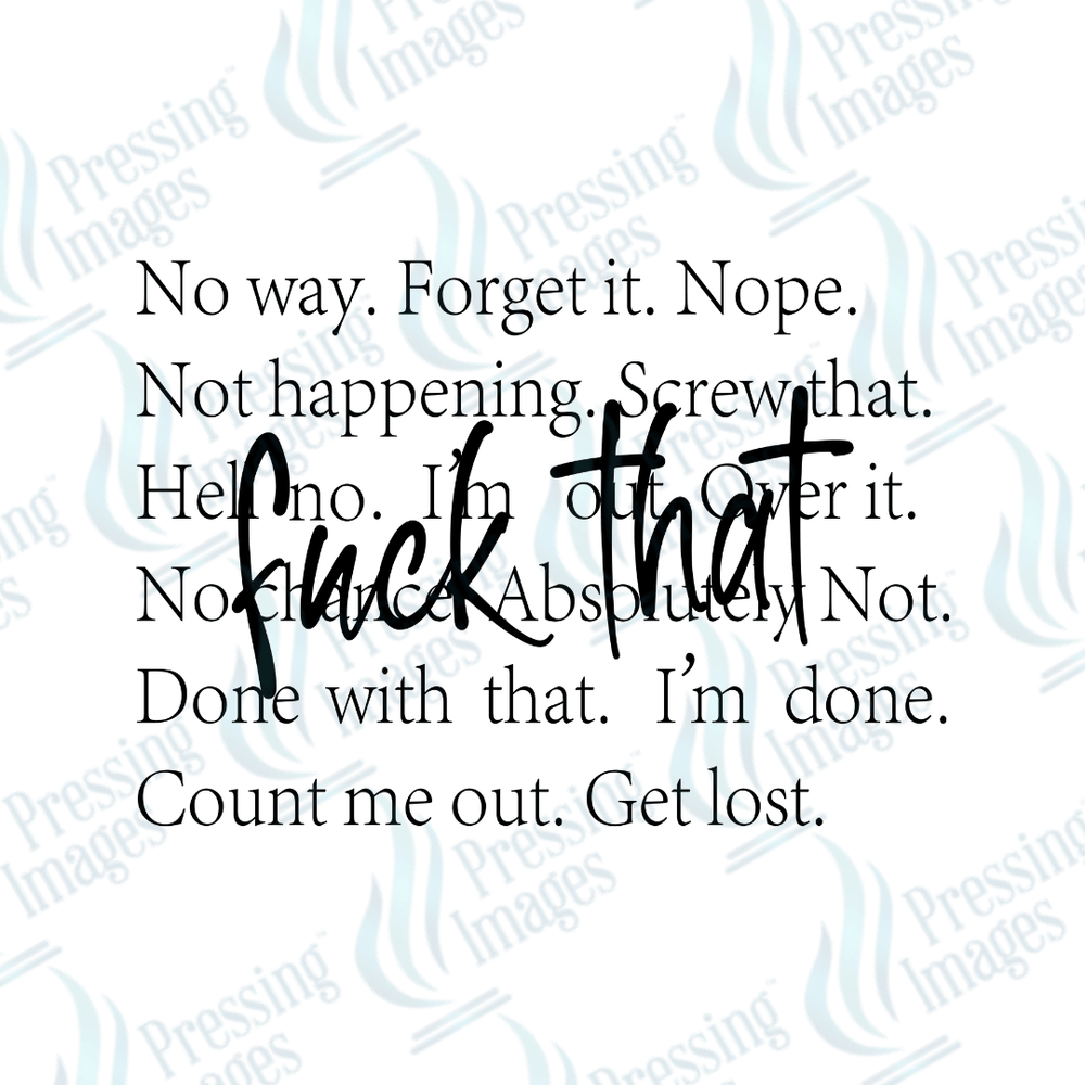 DTF 3971 Fuck That - Pressing Images