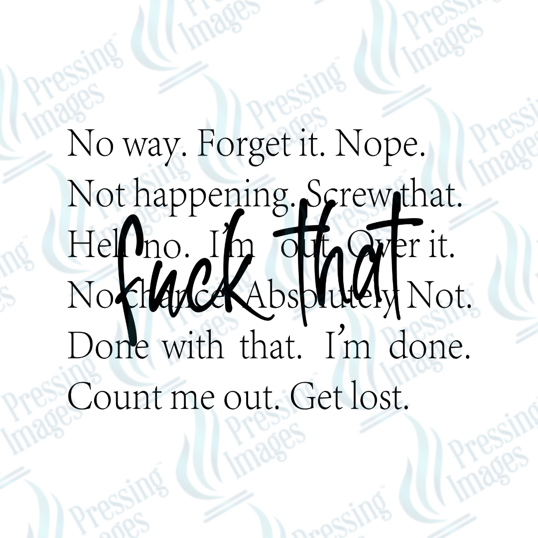 DTF 3971 Fuck That - Pressing Images