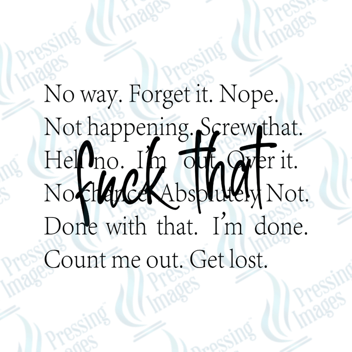 DTF 3971 Fuck That - Pressing Images