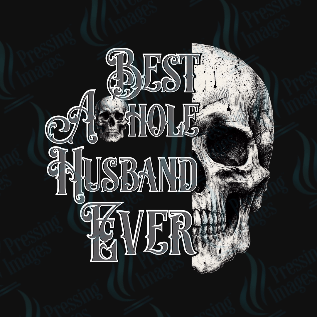 DTF 3973 Best Asshole Husband Ever - Pressing Images