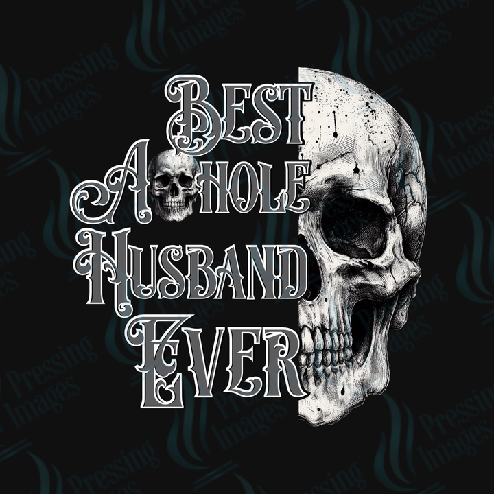 DTF 3973 Best Asshole Husband Ever - Pressing Images