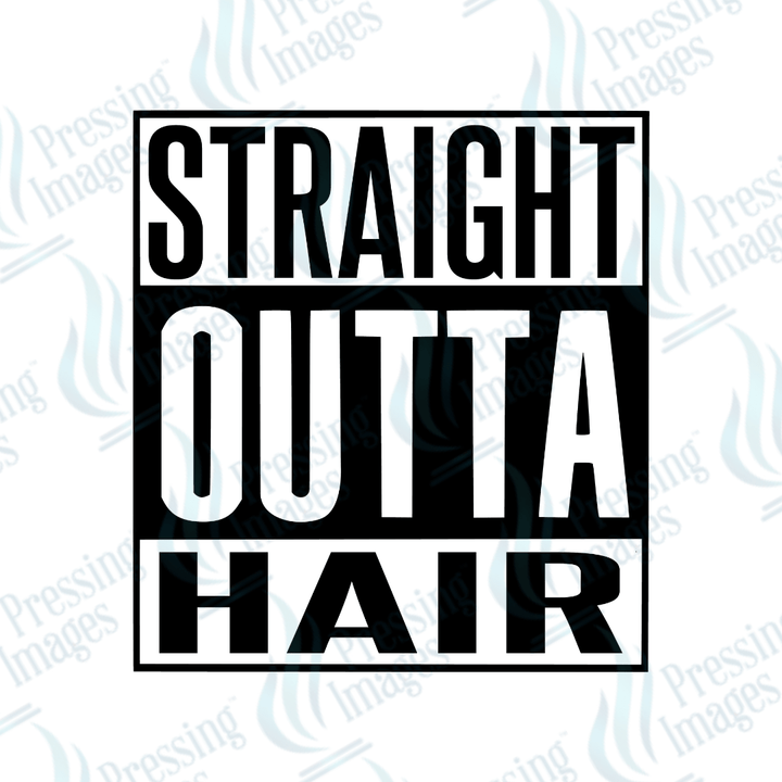 DTF 3974 Straight Outta Hair - Pressing Images