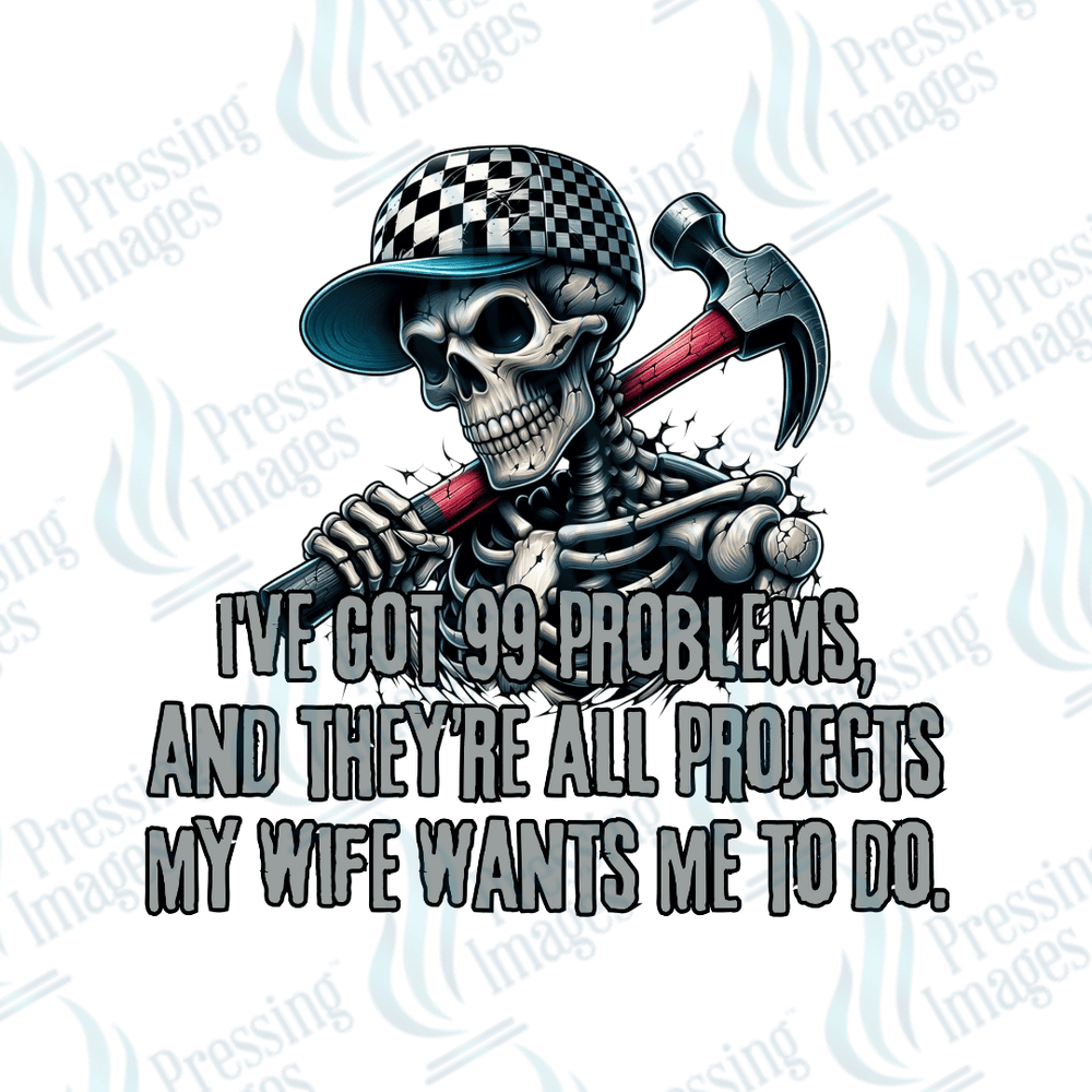 DTF 3979 I've Got 99 Problems - Pressing Images