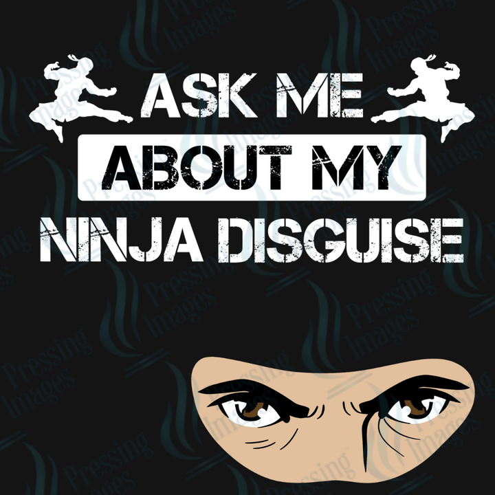 DTF 3989 Ninja Mask ( 2 Piece Mask and Saying ) - Pressing Images