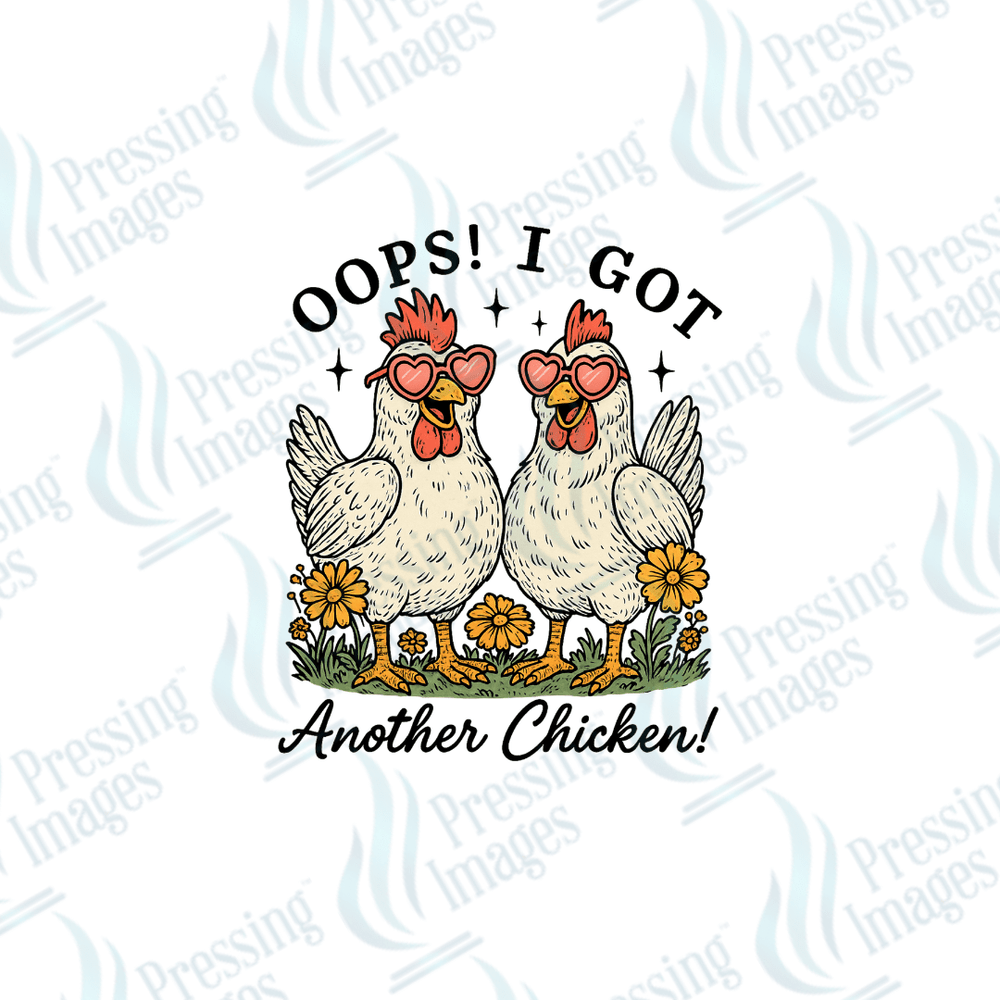 DTF 3990 Oops I Got Another Chicken - Pressing Images
