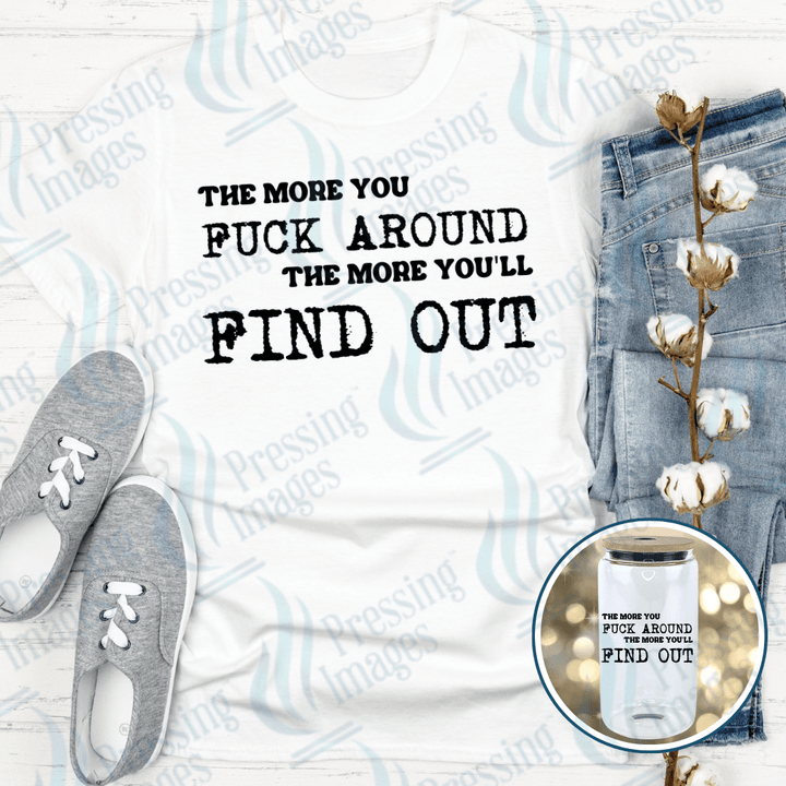DTF 3995 The More You Fuck Around - Pressing Images