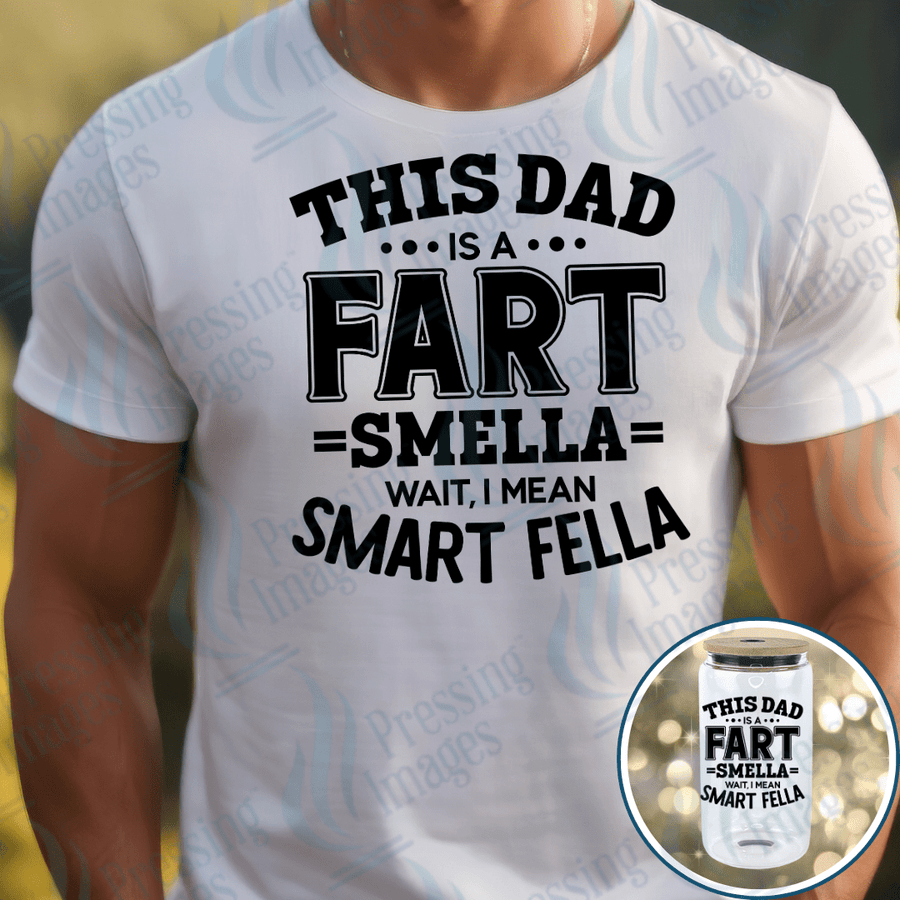 DTF 3998 This Dad is A Fart Smella - Pressing Images