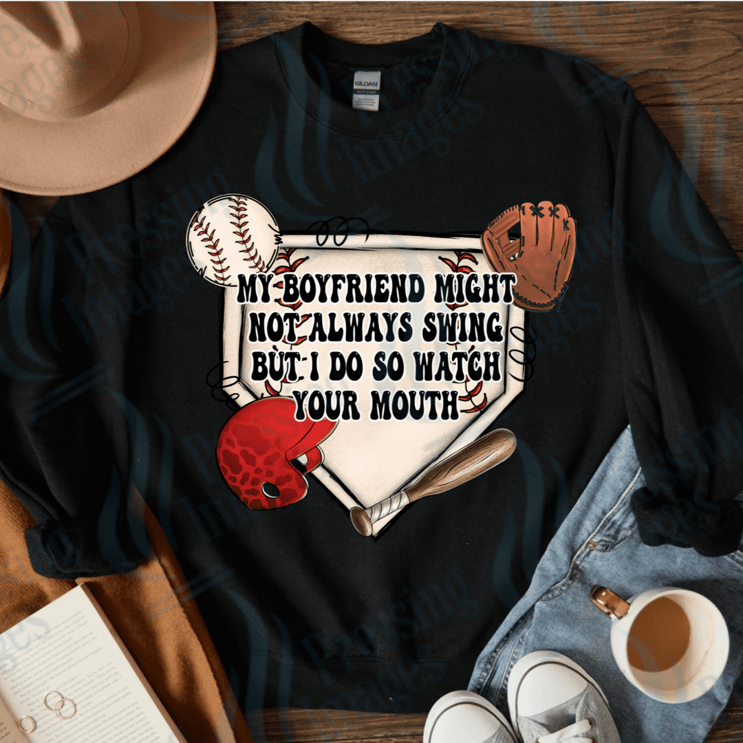 DTF 4004 My boyfriend might not always swing but I do - Pressing Images