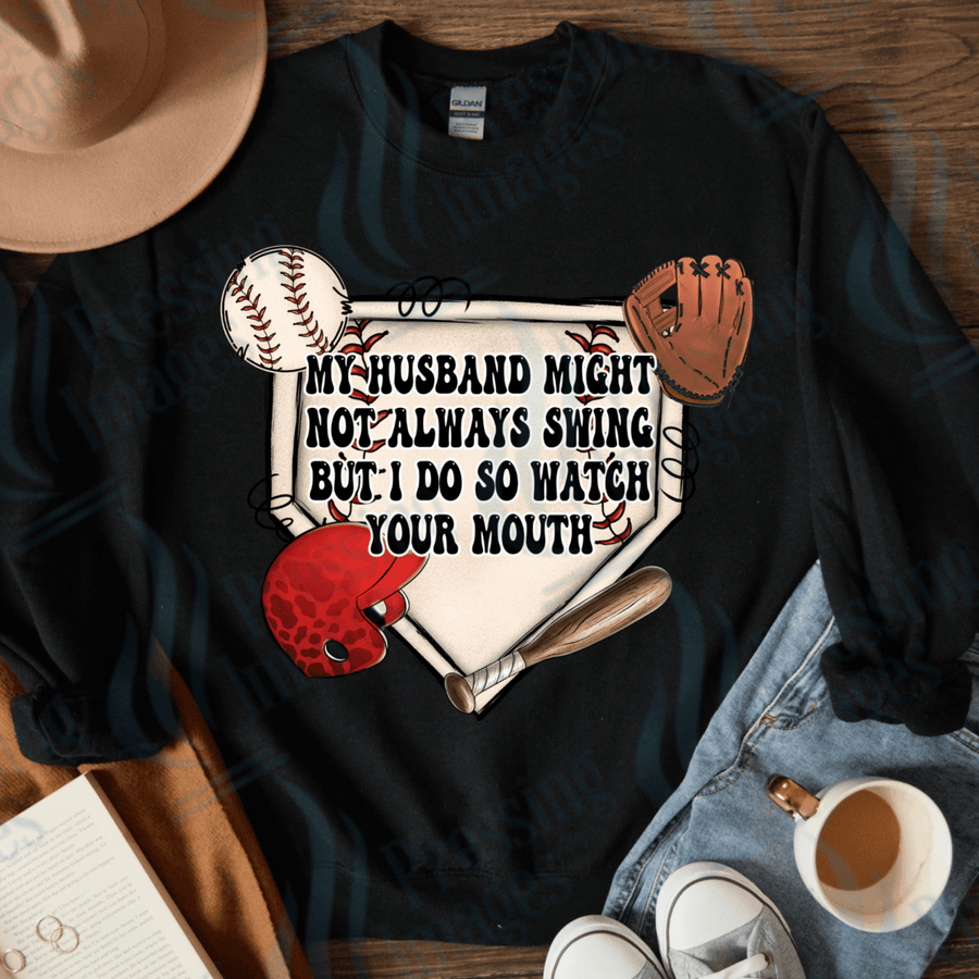 DTF 4005 My husband might not always swing but I do - Pressing Images