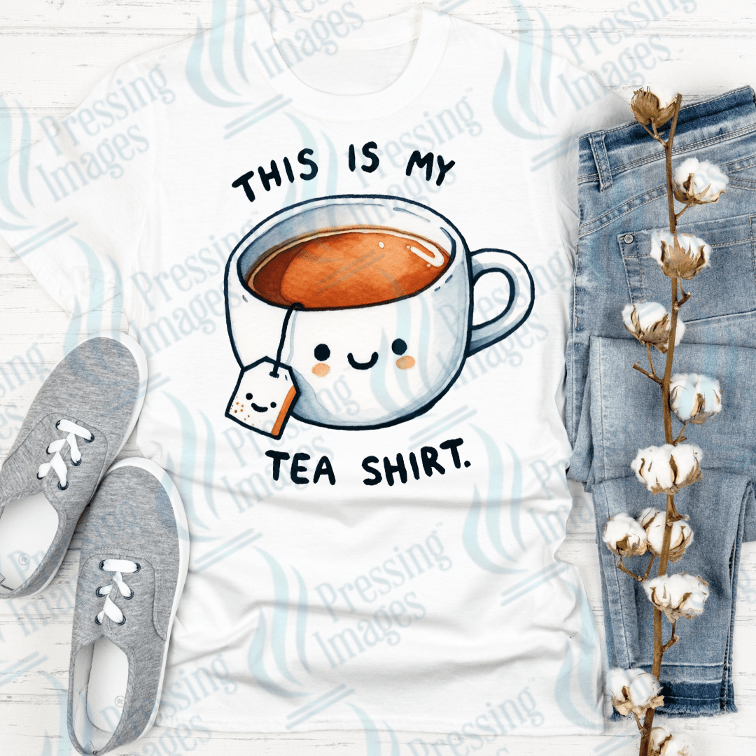 DTF 4006 This Is My Tea Shirt - Pressing Images