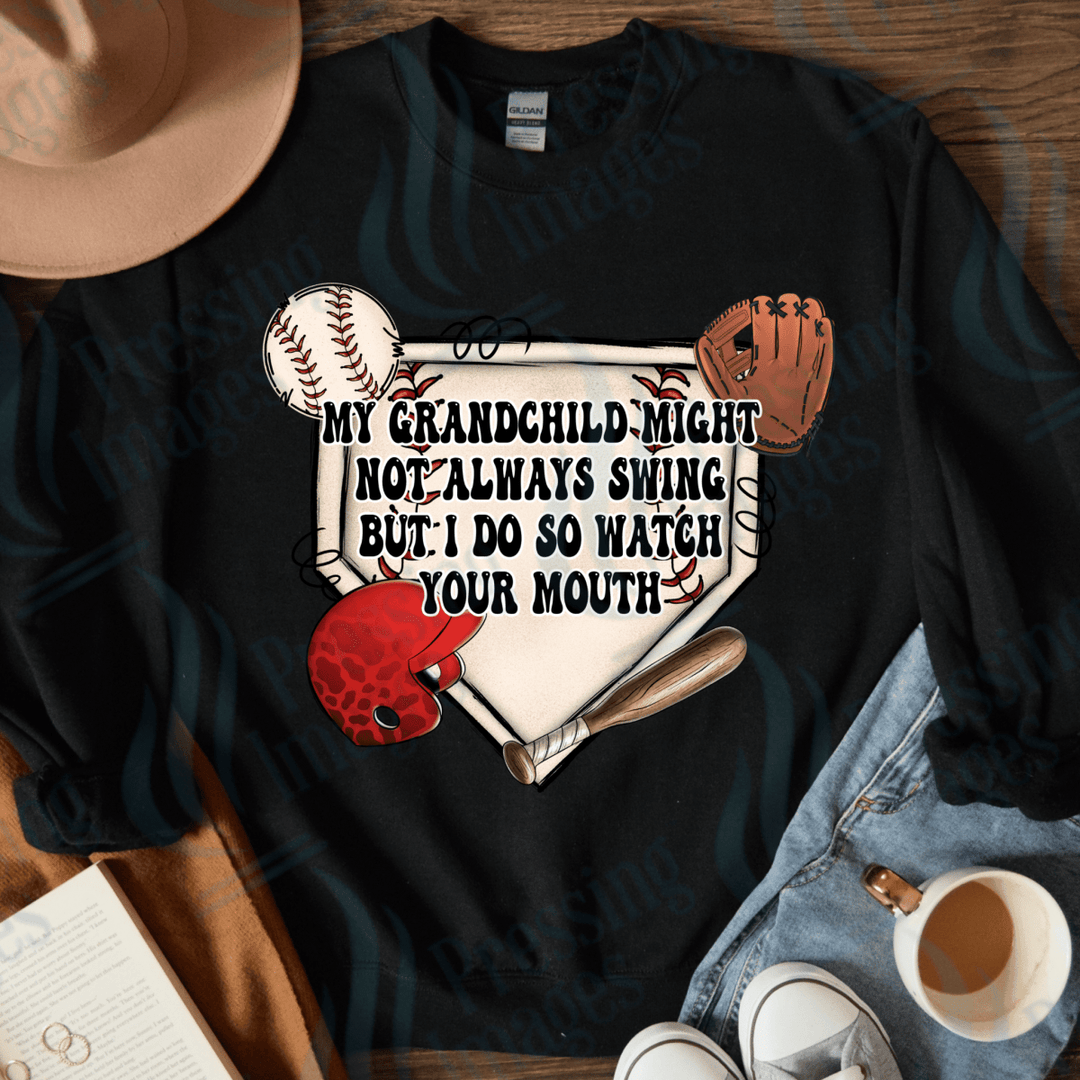 DTF 4007 My Grandchild might not always swing but I do - Pressing Images