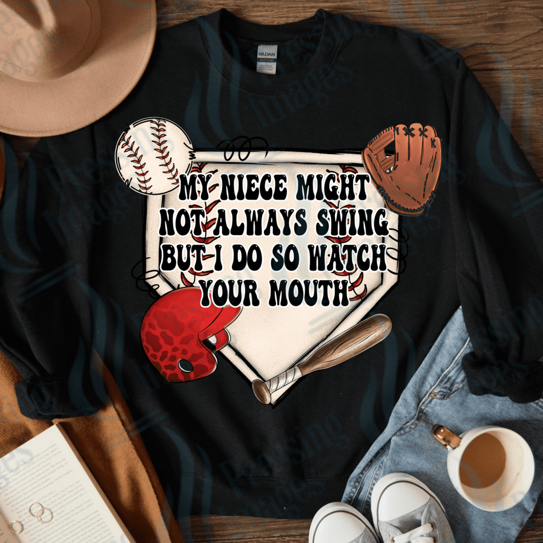 DTF 4008 My Niece might not always swing but I do - Pressing Images