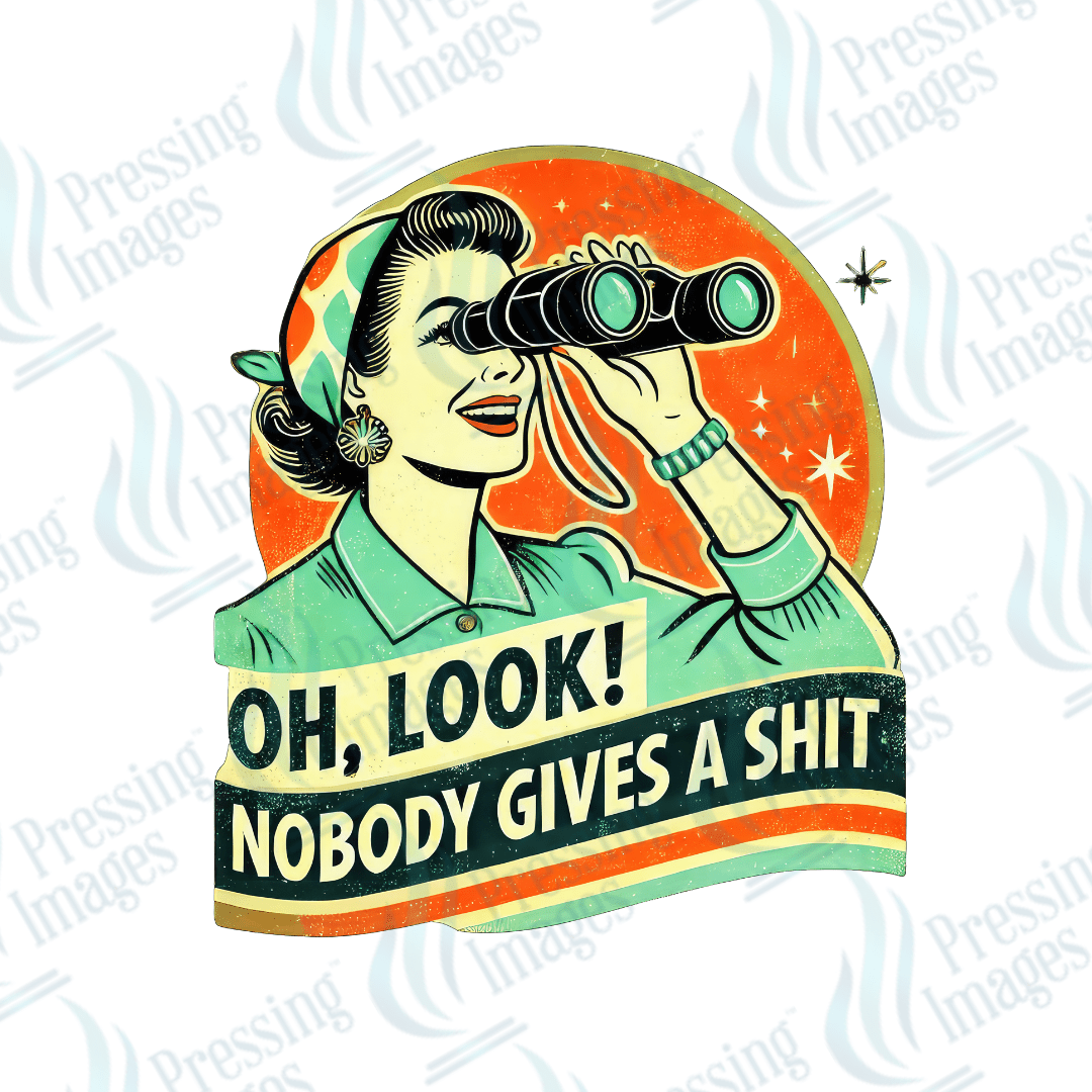 DTF 4023 Oh Look Nobody Gives A Shit - Pressing Images