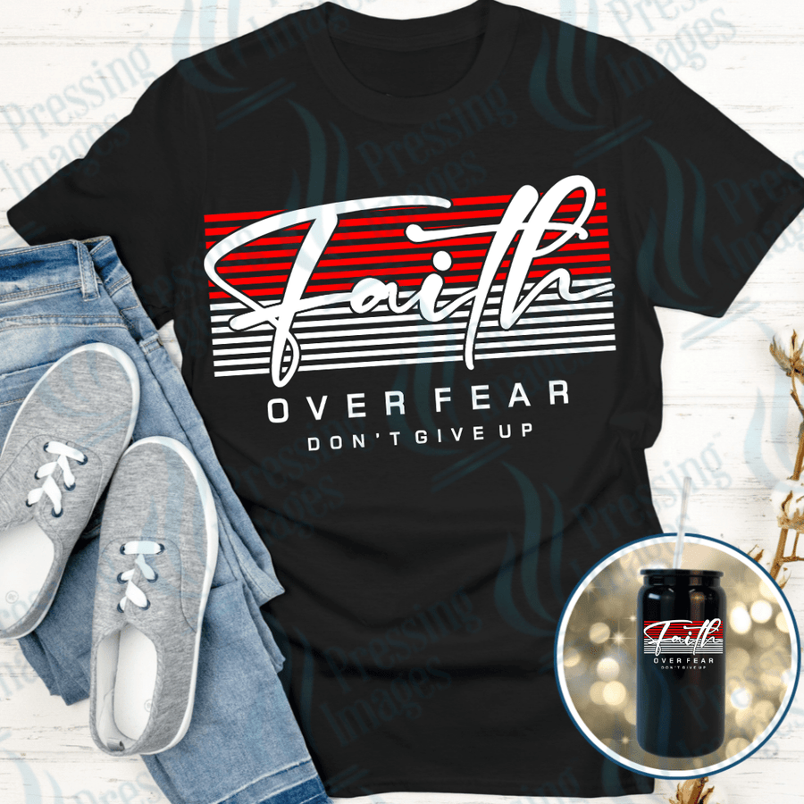 DTF 4029 Faith Over Fear - Pressing Images
