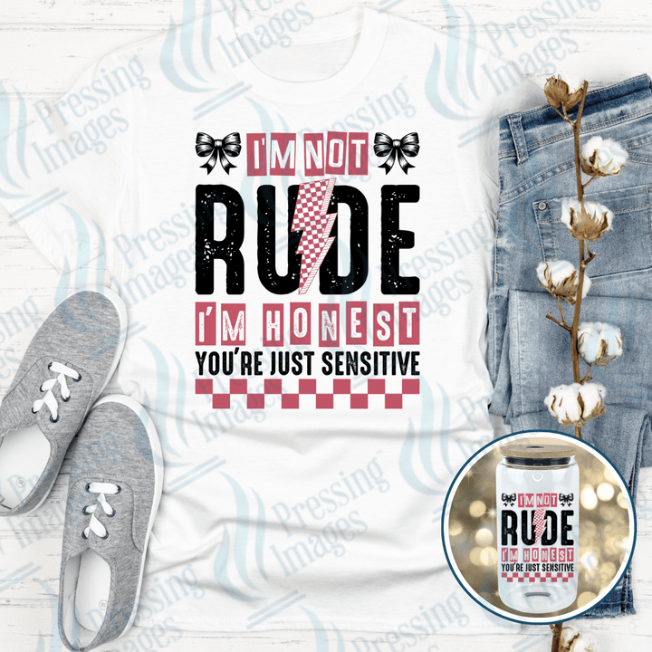 DTF 4041 I'm Not Rude - Pressing Images