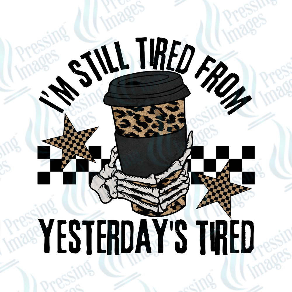 DTF 4042 I'm Still Tired - Pressing Images