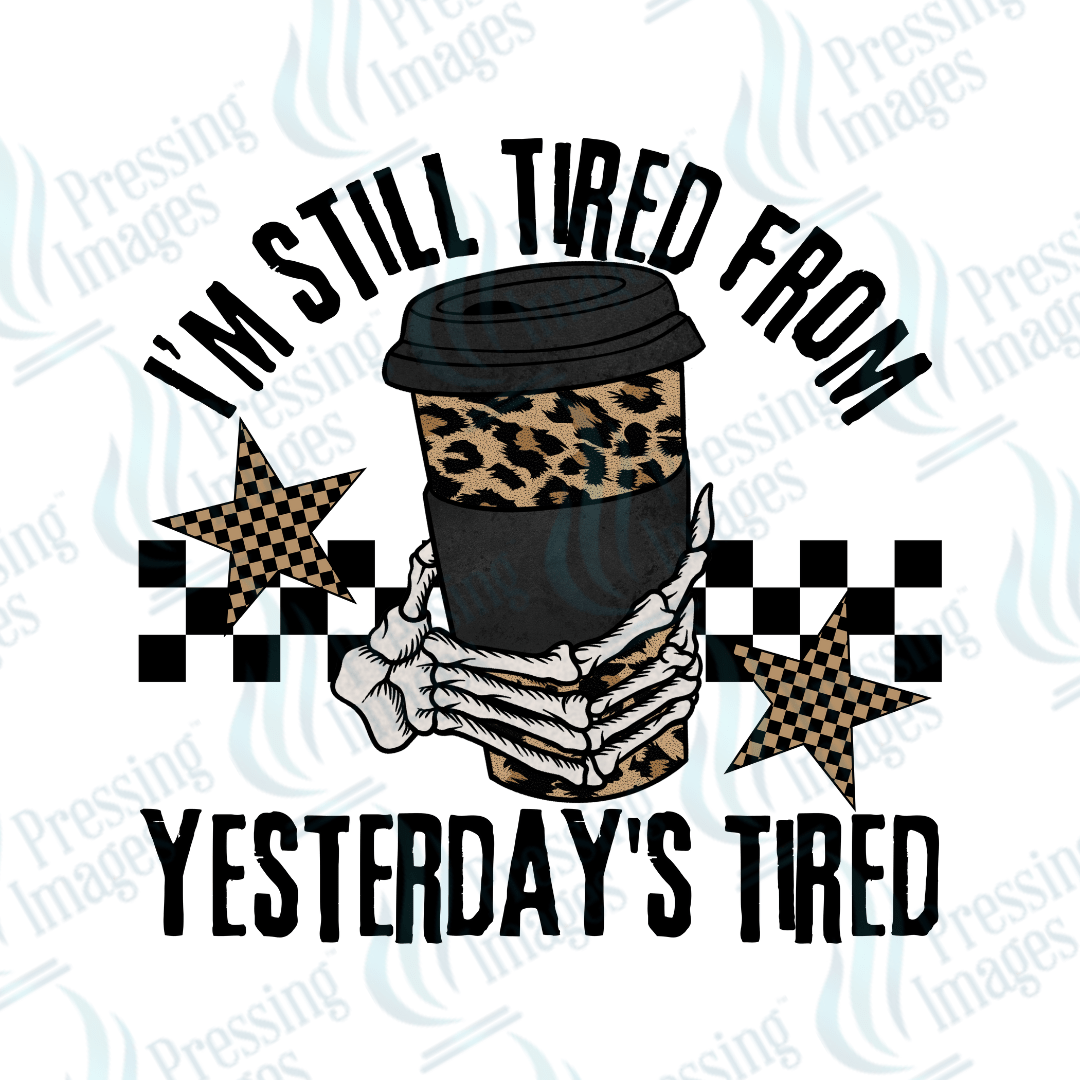 DTF 4042 I'm Still Tired - Pressing Images