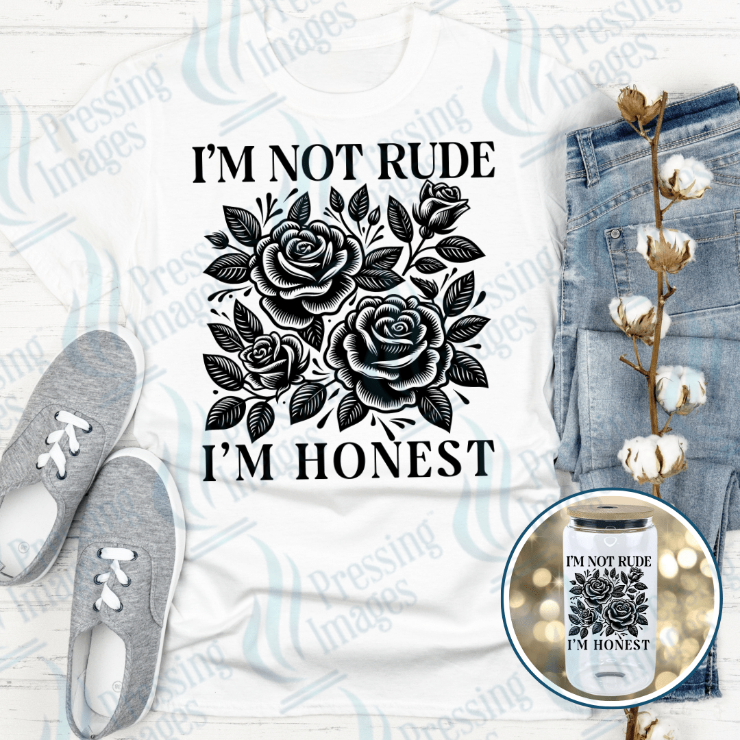 DTF 4047 I'm Not Rude - Pressing Images