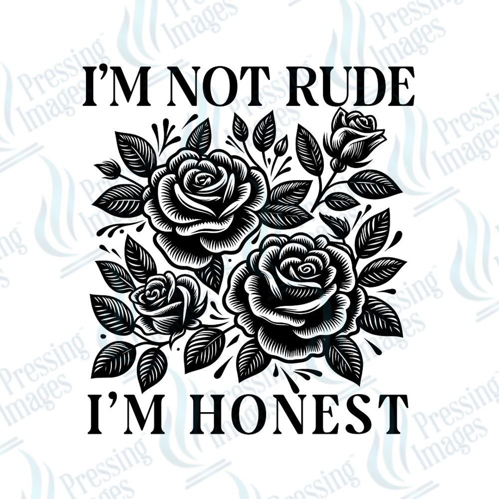 DTF 4047 I'm Not Rude - Pressing Images