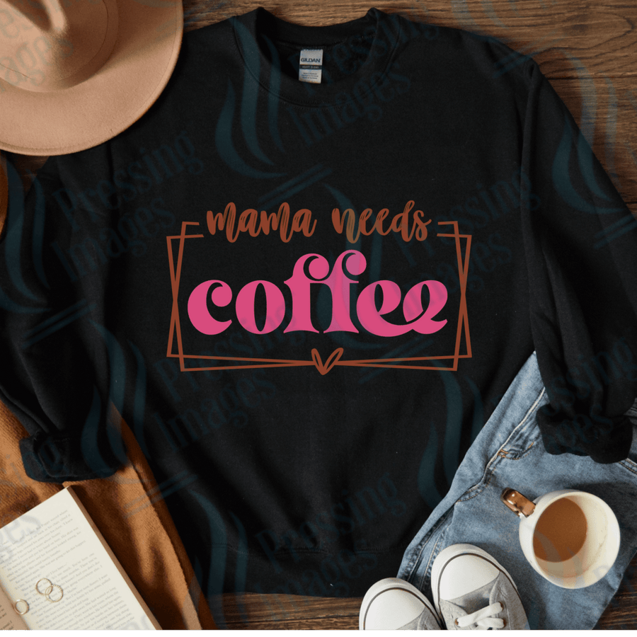 DTF 4078 Mama needs coffee - Pressing Images