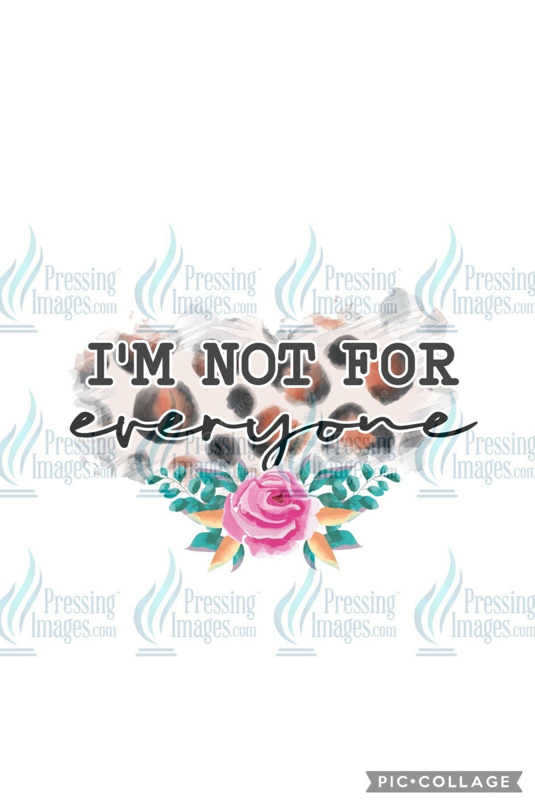 DTF: 515 I’m not for everyone - Pressing Images