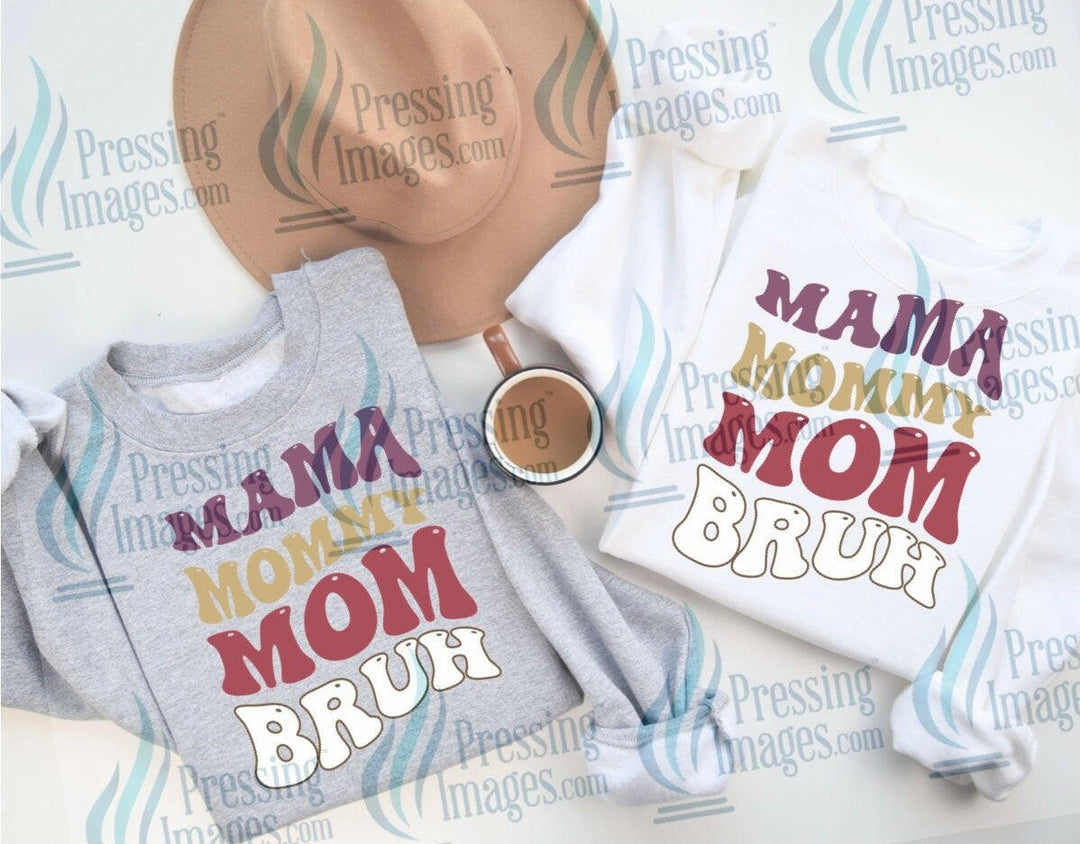 DTF: 519 mama mommy mom bruh - Pressing Images