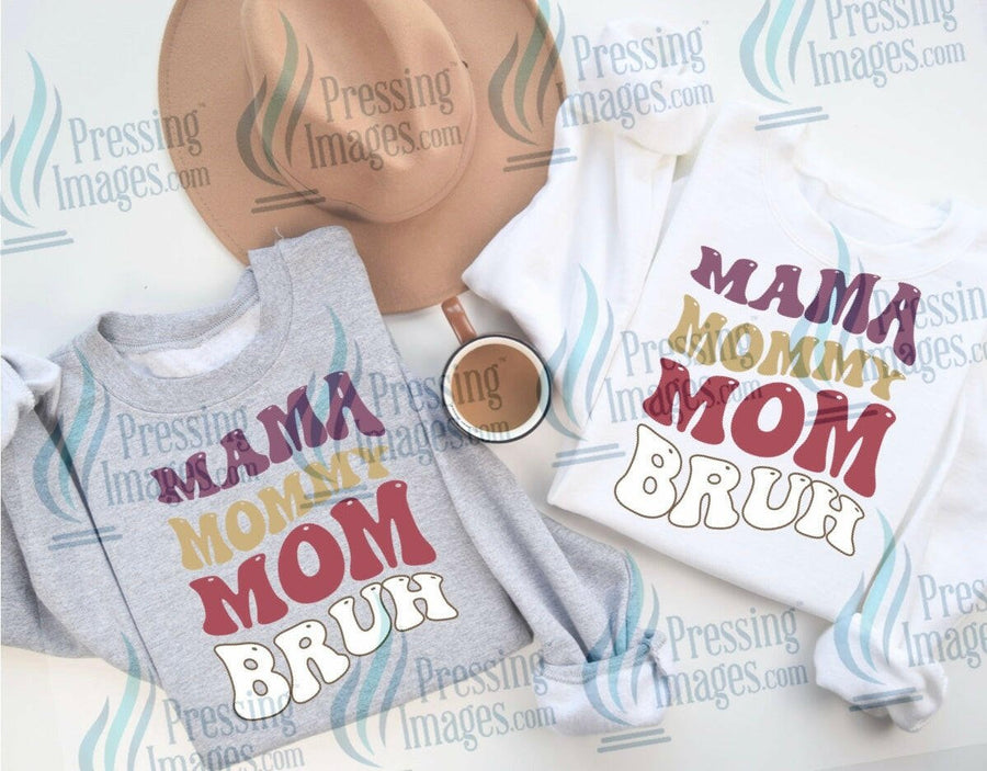 DTF: 519 mama mommy mom bruh - Pressing Images