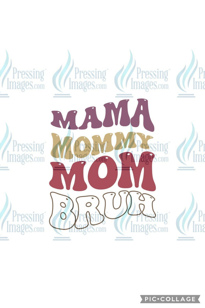 DTF: 519 mama mommy mom bruh - Pressing Images
