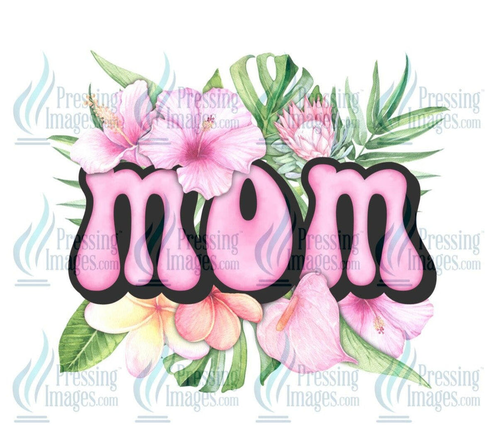 DTF: 521 Tropical Mom - Pressing Images