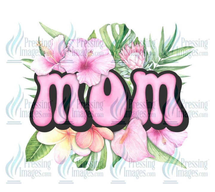 DTF: 521 Tropical Mom - Pressing Images