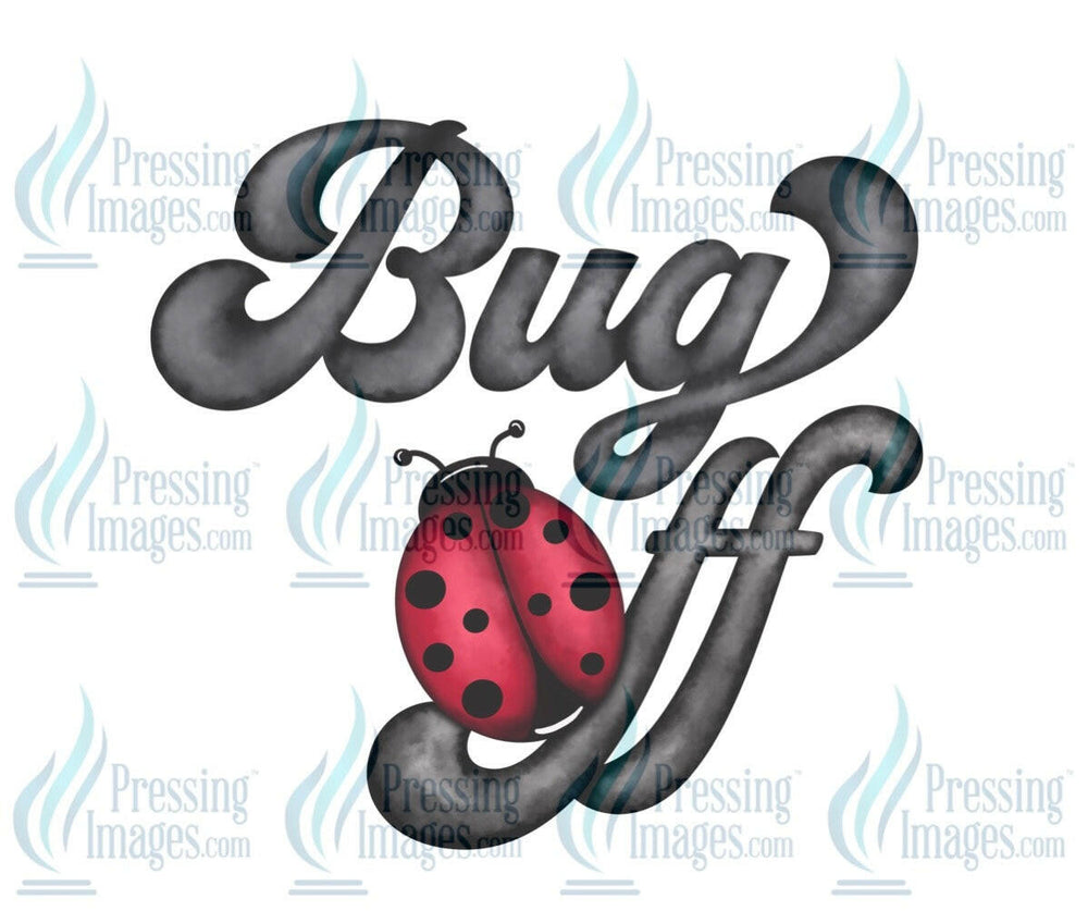 DTF: 536 Bug off - Pressing Images