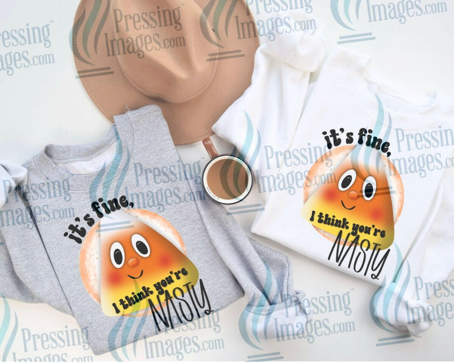 DTF: 550 it’s l fine I think you’re nasty - Pressing Images