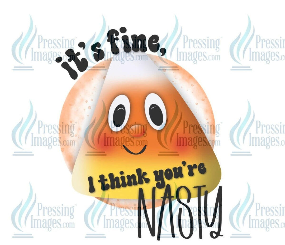 DTF: 550 it’s l fine I think you’re nasty - Pressing Images