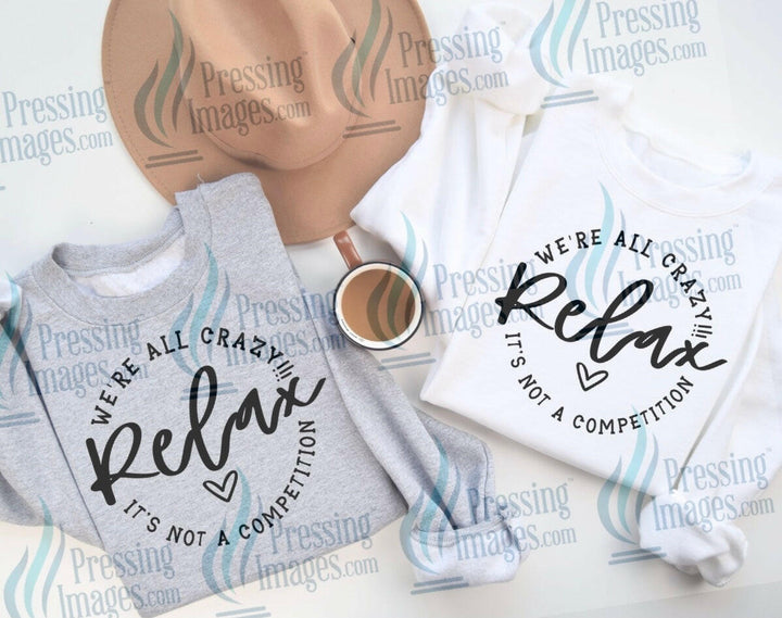 DTF: 573 Relax we’re all crazy - Pressing Images