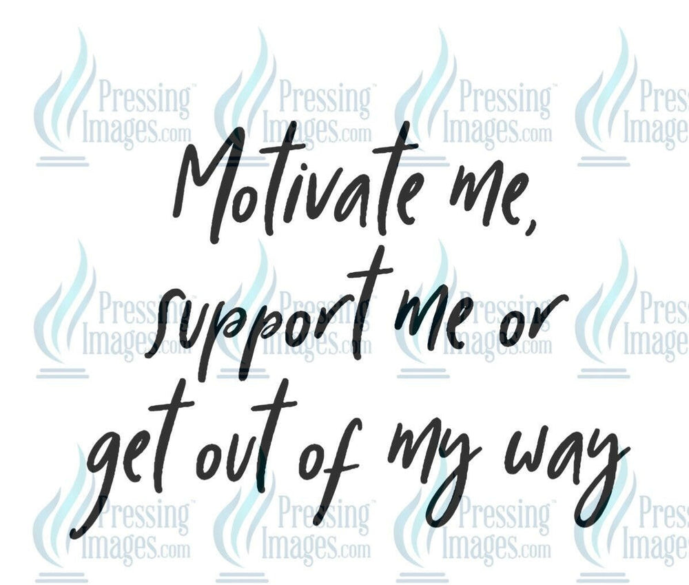 DTF: 591 Motivate me - Pressing Images